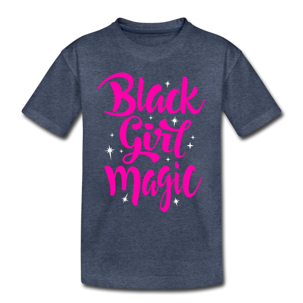 Black Girl Magic (Pink) Toddler Premium T-Shirt