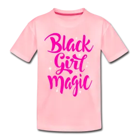 Black Girl Magic (Pink) Toddler Premium T-Shirt