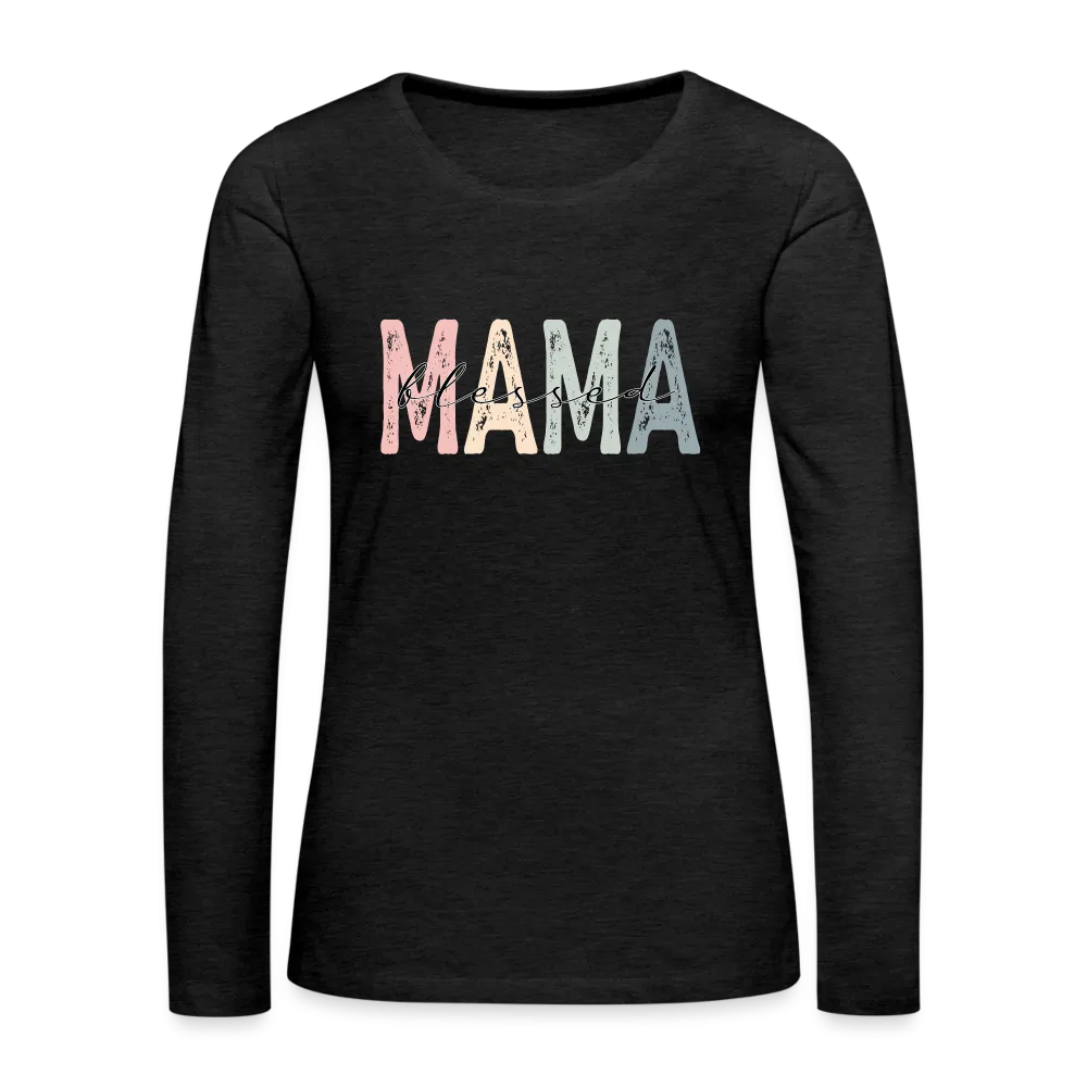 Blessed Mama Premium Long Sleeve T-Shirt (Retro Design)