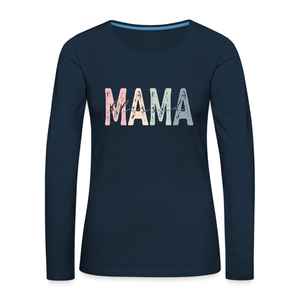 Blessed Mama Premium Long Sleeve T-Shirt (Retro Design)