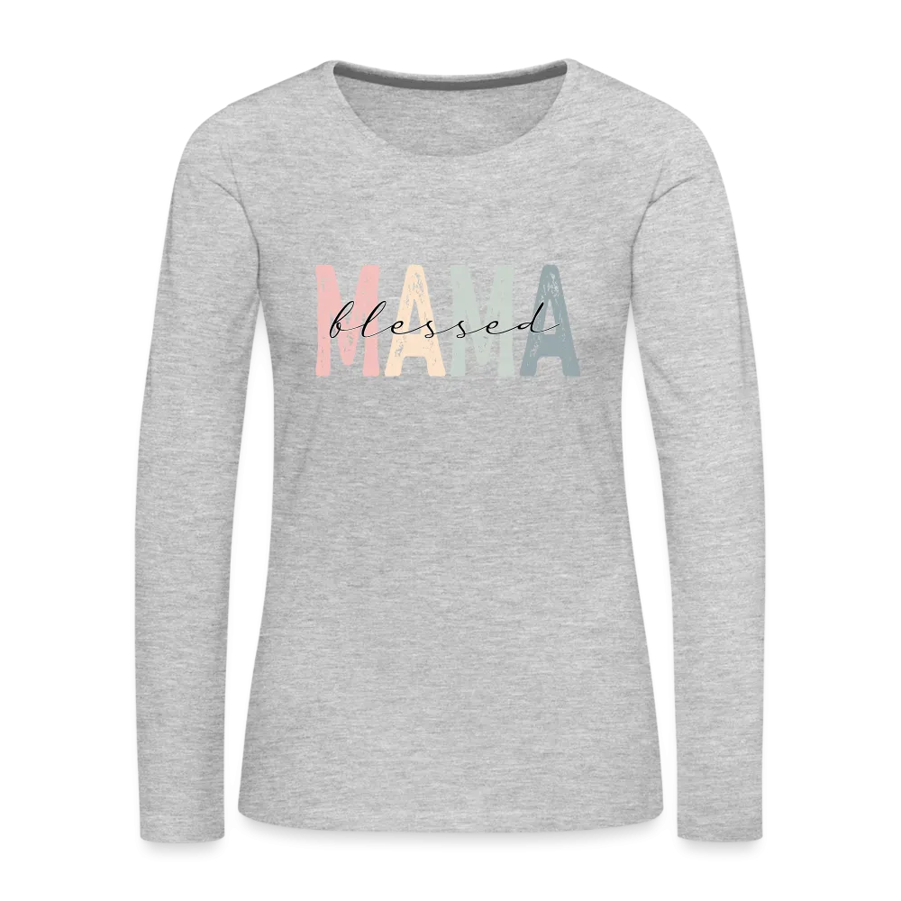 Blessed Mama Premium Long Sleeve T-Shirt (Retro Design)